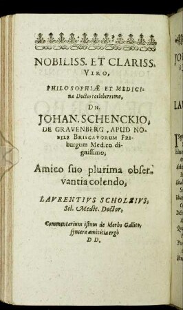Nobiliss. Et Clariss. Viro [...] Dn. Johan. Schenckio, De Gravenberg [...]