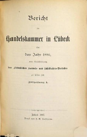 Bericht der Handelskammer zu Lübeck. 1886, Abt. 1