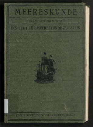 Meereskunde.- Sammlung volkstümlicher Vorträge zum Verständnis der nationalen Bedeutung von Meer und Seewesen; Jg. 3