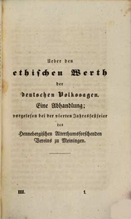 Die Sagen aus Thüringens Vorzeit, von den drei Gleichen, dem Schneekopf und dem thüringischen Henneberg : nebst einer Abhandlung über den ethischen Werth der deutschen Volkssagen