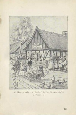 67. Herr Mandel aus Berlin O in der Sommerfrische in Pommern