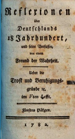 Reflexionen über Deutschlands 18tes Jahrhundert, und ihre Verfasser : nebst einer Betrachtung über die Lage des heutigen Mönchwesens und daraus entstehenden Folgen. 5