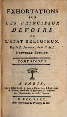 Exhortations Sur Les Principaux Devoirs De L'Etat Religieux, 2