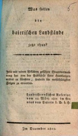 Was sollen die baierischen Landstände jetzt thun?