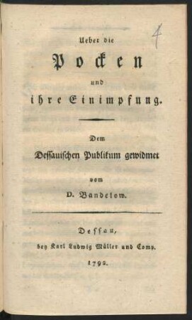 Ueber die Pocken und ihre Einimpfung : dem Dessauischen Publikum gewidmet