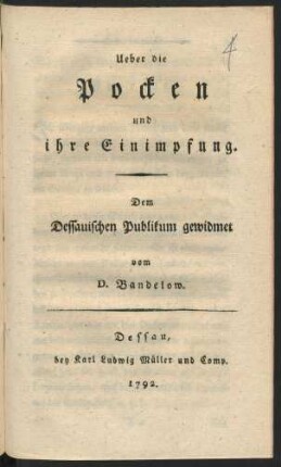 Ueber die Pocken und ihre Einimpfung : dem Dessauischen Publikum gewidmet