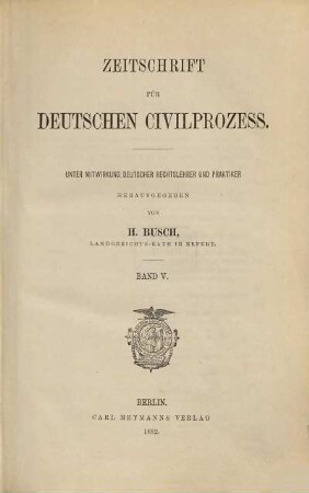 Zeitschrift für deutschen Zivilprozess, 5. 1882