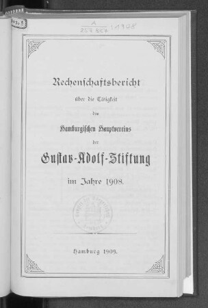 1908(1909): Rechenschaftsbericht über die Tätigkeit des Hamburgischen Hauptvereins der Gustav-Adolf-Stiftung
