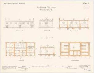 Feldartilleriekaserne, Halle/Saale: Krankenstall: Grundriss Fundamente, Erdgeschoss, Aufriss Vorderansicht, Seitenansicht, Längsschnitt, Querschnitt 1:100