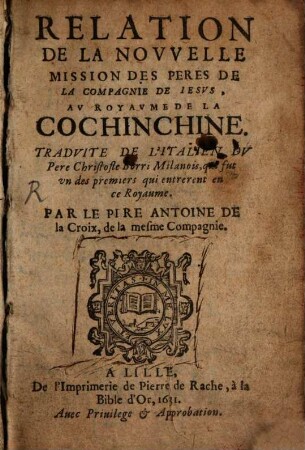 Relation de la nouvelle mission des pères de la Compagnie de Jesus au Royaume de la Cochinchine ...