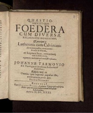 Quaestionum Et Quae Foedera Cum Diversae Religionis Hominibus, & praecipue a Lutheranis cum Calvinianis salva iniri possint conscientia