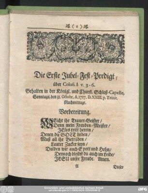 Die Erste Jubel-Fest-Predigt, über Colos. I. v. 3-6. Gehalten in der Königl. und Churfl. Schloß-Capelle, Sonntagsm den 31. Octobr. A. 1717. D. XXIII. p. Trinit. Nachmittage.