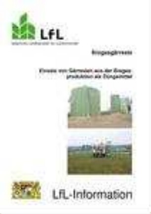 Biogasgärreste : Einsatz von Gärresten aus der Biogasproduktion als Düngemittel