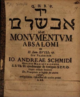Yād Avs̆ālôm id est Monvmentvm Absalomi ex II. Sam. XVIII, 18.