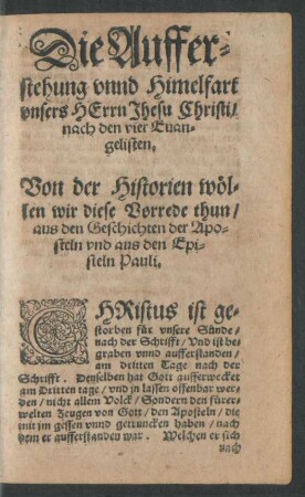 Die Aufferstehung unnd Himelfart unsers Herrn Jhesu Christi/ nach den vier Evangelisten.