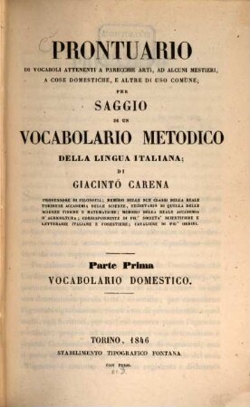 Prontuario di vocaboli attenenti a parecchie arti, ad alcuni mestieri, a cose domestiche, e altri di aso comune : per saggio di un vocabolario metodico della lingua italiana, 1