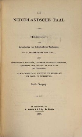 De nederlandsche taal : tijdschrift ter bevordering van Nederlandsche taalkunde, voor beoefenaars der taal. 1857 = Jg. 2