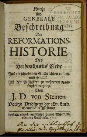 Kurtze Und Generale Beschreibung Der Reformations-Historie Des Hertzogthums Cleve : Aus verschiedenen Nachrichten zusammen gesucht Und den Liebhabern zu mehrerem Nachforschen vorgelegt