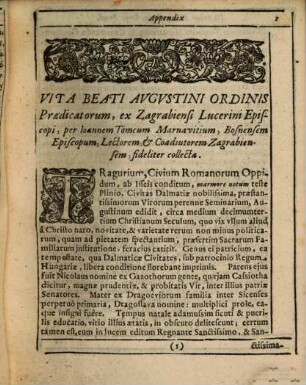 Appendix Ad Commentarios de Rebus Hungaricae Provinciae Ord. Praedicatorum : I. Vitam B. Augustini Zagrabiensis & Lucerini Episcopi, ex Ordine Praedicatorum, per Reverendiss. D. Joannem Tomcum Marnavitium, Bosnensem Episcopum conscriptam, & a Fr. Sigismundo Ferrario recognitam, & publicatam: II. Propugnationem Martyrii Fratrum eiusdem Ord. a Tartaris in Cumania, & Hungaria olim peremptorum: III. Annotationes aliquas, eiusdem Fr. Sigusmundi studio elaborata, comprehendens