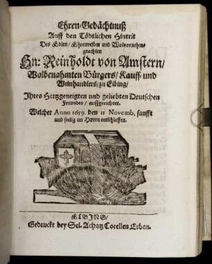 Ehren-Gedächtnuß Auff den Tödtlichen Hintrit Des ... Hn. Reinholdt von Amstern ...