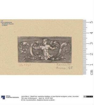 1 Blatt Fries, weibliche Halbfigur, in zwei Ranken endigend, unbez. (Aumüller 165, aber mit Monogramm).