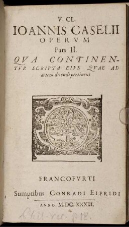 2: V. Cl. Joannis Caselii Operum Pars .... 2