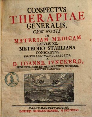 Conspectus therapiae generalis : cum notis in materiam medicam ; tabulis XX methodo Stahliana conscriptus