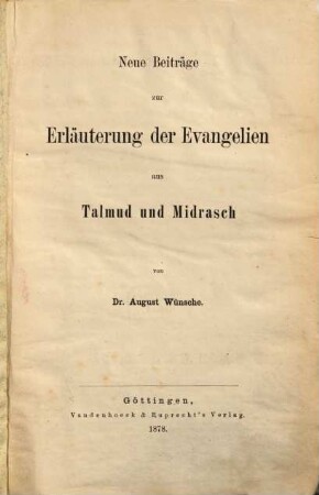 Neue Beiträge zur Erläuterung der Evangelien aus Talmud und Midrasch