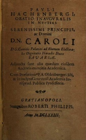 Oratio in nuptias Caroli Comitis Palatini : de praestantia historicorum romanorum