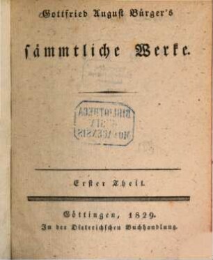 Gottfried August Bürger's sämmtliche Werke. 1, Gedichte ; Theil 1