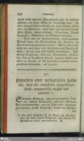 IV. Gutachten einer medizinischen Fakultät, über ein ermordetetes neugebornes Kind, pragmatisch erzählt und erörtert