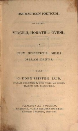 Onomasticon poëticum in primis Virgilii, Horatii ac Ovidii : in usum iuventutis, Musis operam dantis