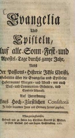 Evangelia Und Episteln auf alle Sonn- Fest- und Apostel-Tage durchs gantze Jahr ...