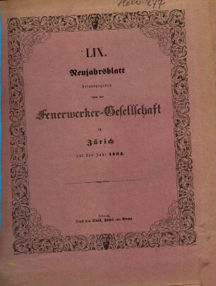 Neujahrsblatt der Feuerwerker-Gesellschaft (Artillerie-Kollegium) in Zürich : auf das Jahr ..., 59. 1864