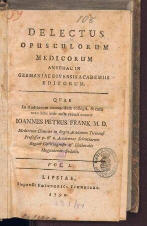 1: Delectus Opusculorum Medicorum Antehac In Germaniae Diversis Academiis Editorum, Vol. I