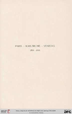 Paris - Karlsruhe - Venedig 1851-1856