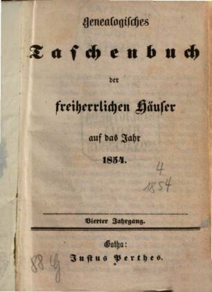 Genealogisches Taschenbuch der freiherrlichen Häuser. 4, 4. 1854