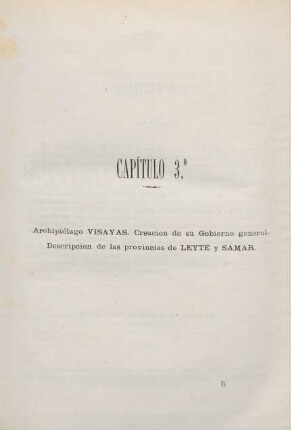 Capítulo 3.° Archipiélago Vasayas. Creacion de su Gobierno general. Descripcion da las provincias de Leyte y Samar