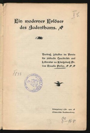 Ein moderner Erlöser des Judenthums : Vortrag, gehalten im Verein für jüdische Geschichte und Litteratur zu Königsberg Pr.