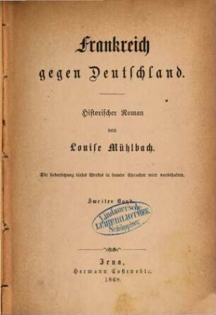 Deutschland in Sturm und Drang : historischer Roman, 4,2. Frankreich gegen Deutschland ; 2 : historischer Roman
