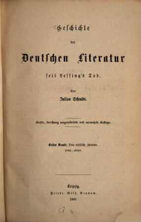 Geschichte der deutschen Literatur seit Lessing's Tod. 1, Das classische Zeitalter: 1781 - 1797