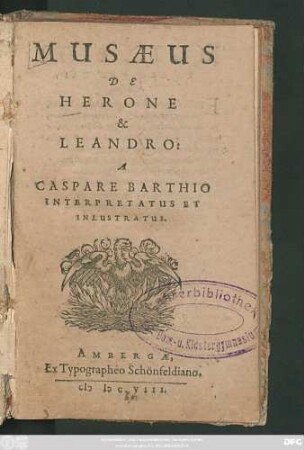 Musaeus De Herone & Leandro: A Caspare Barthio Interpretatus Et Inlustratus