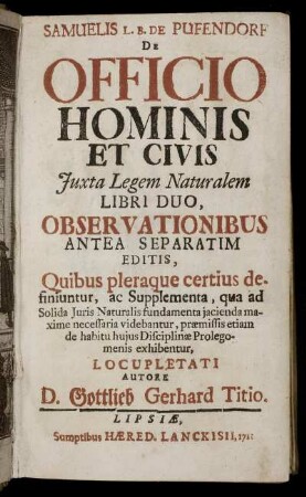 Samuelis L. B. De Pufendorf De Officio Hominis Et Civis Juxta Legem Naturalem : Libri Duo, Observationibus Antea Separatim Editis ...