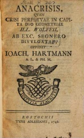 Anacrisis, Qvam Crisi Perpetvae In Capita Dvo Geometriae Ill. Wolffii, Ab Exc. Segnero Divvlgatae, Opponit Ioach. Hartmann A. L. & Ph. M.