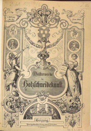 Meisterwerke der Holzschneidekunst aus dem Gebiete der Architektur, Sculptur und Malerei, 6