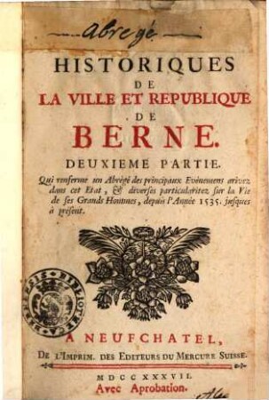 Fragmens historiques de la ville et république de Berne, 2. (1737). - 406 S.