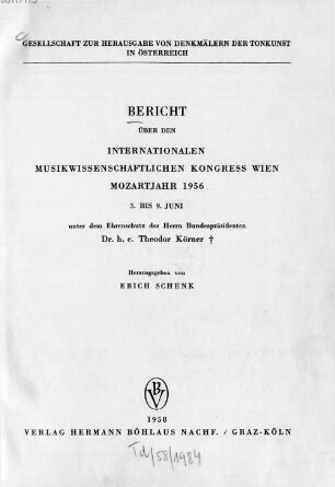 Bericht über den internationalen musikwissenschaftlichen Kongress, Wien, Mozartjahr 1956 : 3. - 9. Juni