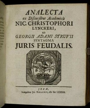 Analecta ex Discursibus Academicis Nic. Christophori Lynckeri, Ad Georgii Adami Struvii Syntagma Iuris Feudalis.