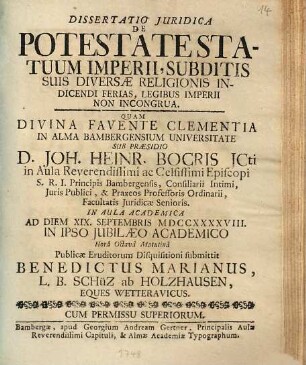Dissertatio Juridica De Potestate Statuum Imperii, Subditis Suis Diversæ Religionis Indicendi Ferias, Legibus Imperii Non Incongrua