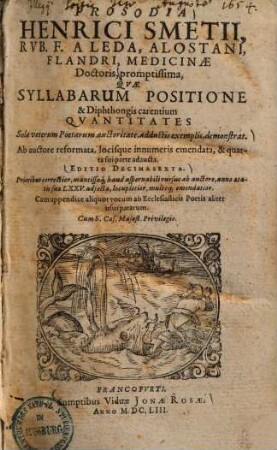 Prosodia ... : promtissima, quae syllabarum positione & diphthongis carentium, quantitates, sola veterum poetarum auctoritate, adductis exemplis, demonstrat ...